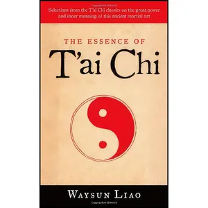 کتاب The Essence of Tai Chi اثر Waysun Liao انتشارات Shambhala