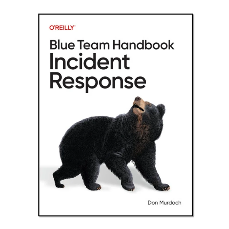 کتاب Blue Team Handbook: Incident Response اثر Don Murdoch انتشارات آوای مؤلف