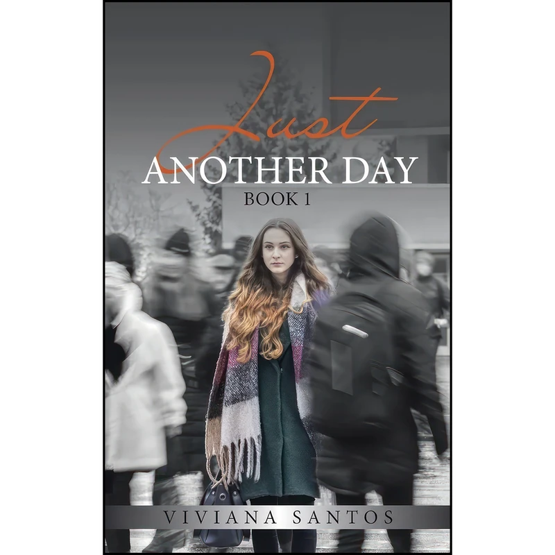 کتاب Just Another Day اثر Viviana Santos انتشارات Authorhouse UK