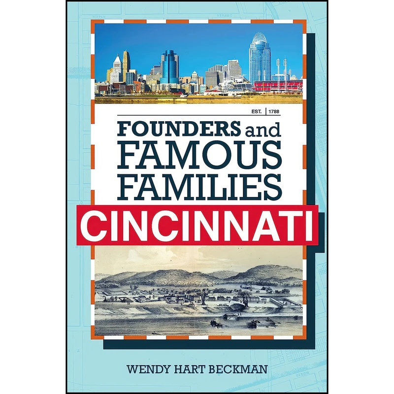 کتاب Founders and Famous Families of Cincinnati اثر Wendy Hart Beckman انتشارات Clerisy Press