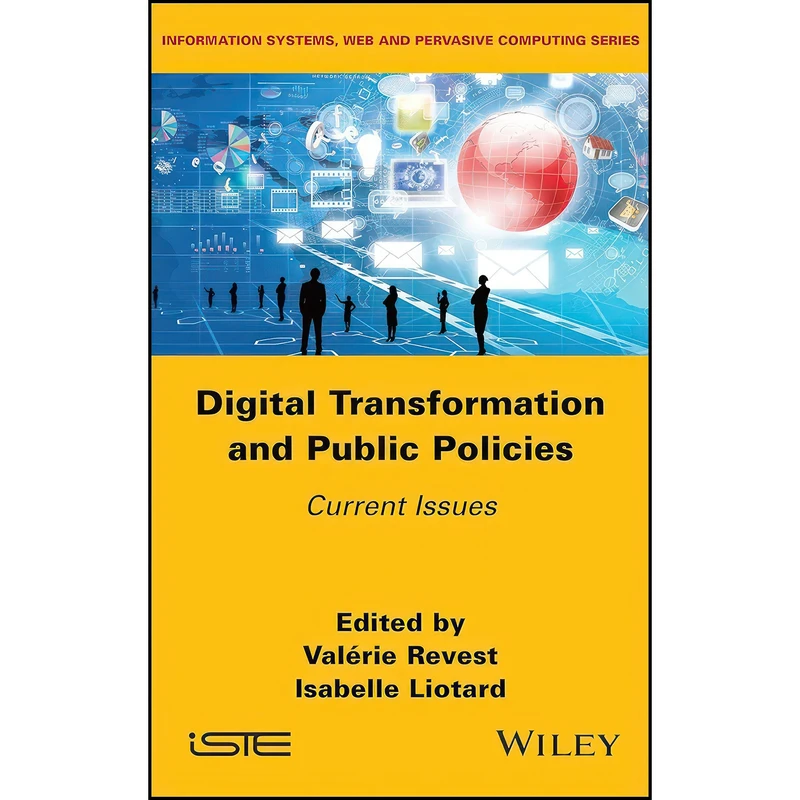 کتاب Digital Transformation and Public Policies اثر Valerie Revest and Isabelle Liotard انتشارات Wiley-ISTE