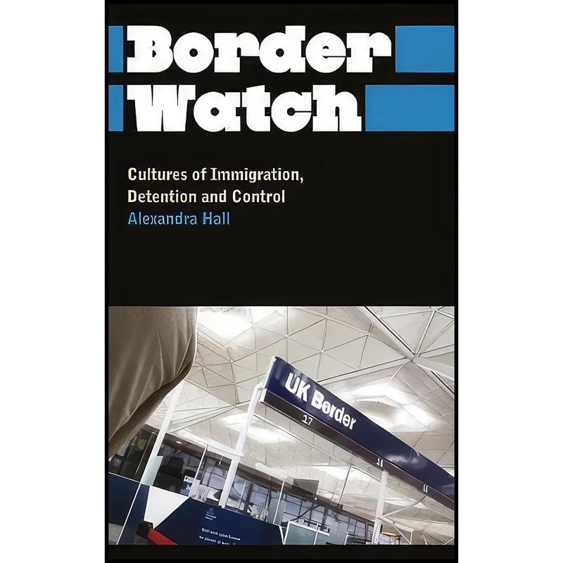 کتاب Border Watch اثر Alexandra Hall انتشارات Pluto Press