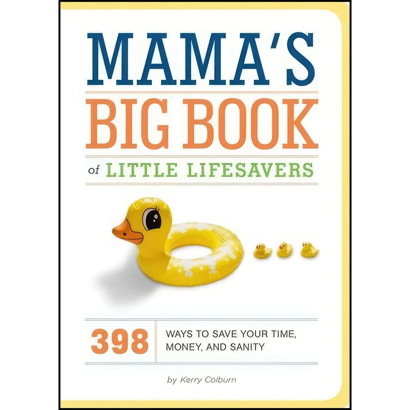 کتاب Mamas Big Book of Little Lifesavers اثر Kerry Colburn انتشارات Chronicle Books
