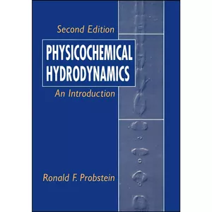 کتاب Physicochemical Hydrodynamics اثر Ronald F. Probstein انتشارات Wiley-Interscience