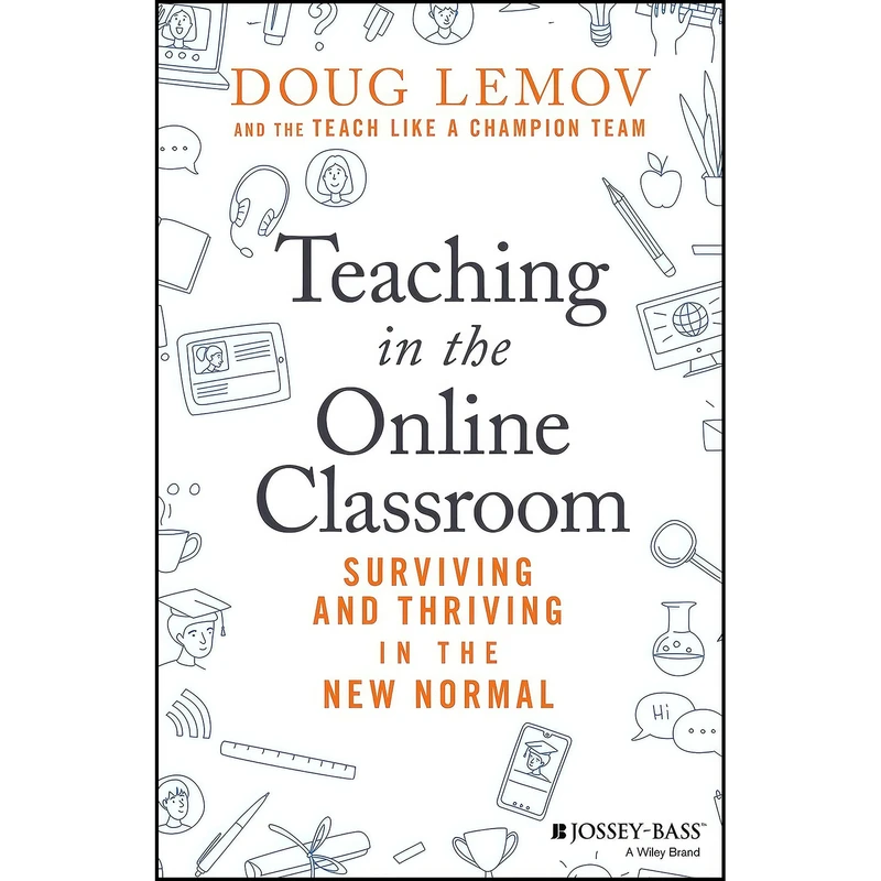 کتاب Teaching in the Online Classroom اثر Doug Lemov انتشارات Jossey-Bass