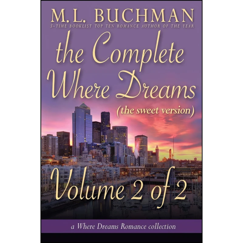 کتاب The Complete Where Dreams -Volume 2  اثر M. L. Buchman انتشارات تازه ها