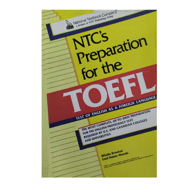 کتاب NTC’s Preparation for the TOEFL اثر Milda Broukal & Enid Nolan Woods انتشارات National Textbook