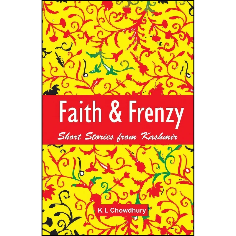 کتاب Faith Frenzy اثر Dr Kundan Lal Chowdhury انتشارات Vitasta Publication