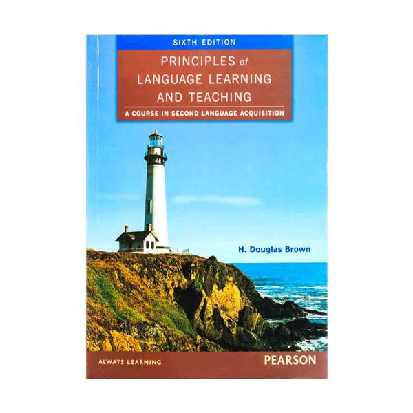 کتاب Principles of Language Learning and Teaching 6th اثر H. Douglas Brown انتشارات Pearson