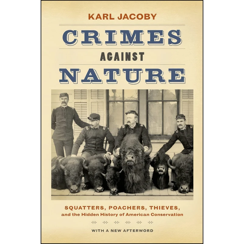 کتاب Crimes against Nature اثر Karl Jacoby انتشارات University of California Press