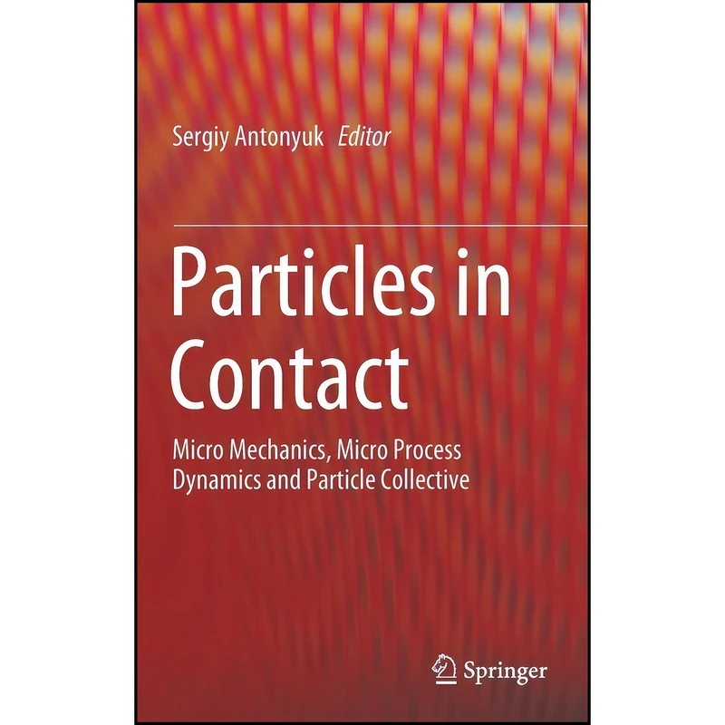 کتاب Particles in Contact اثر Sergiy Antonyuk انتشارات Springer