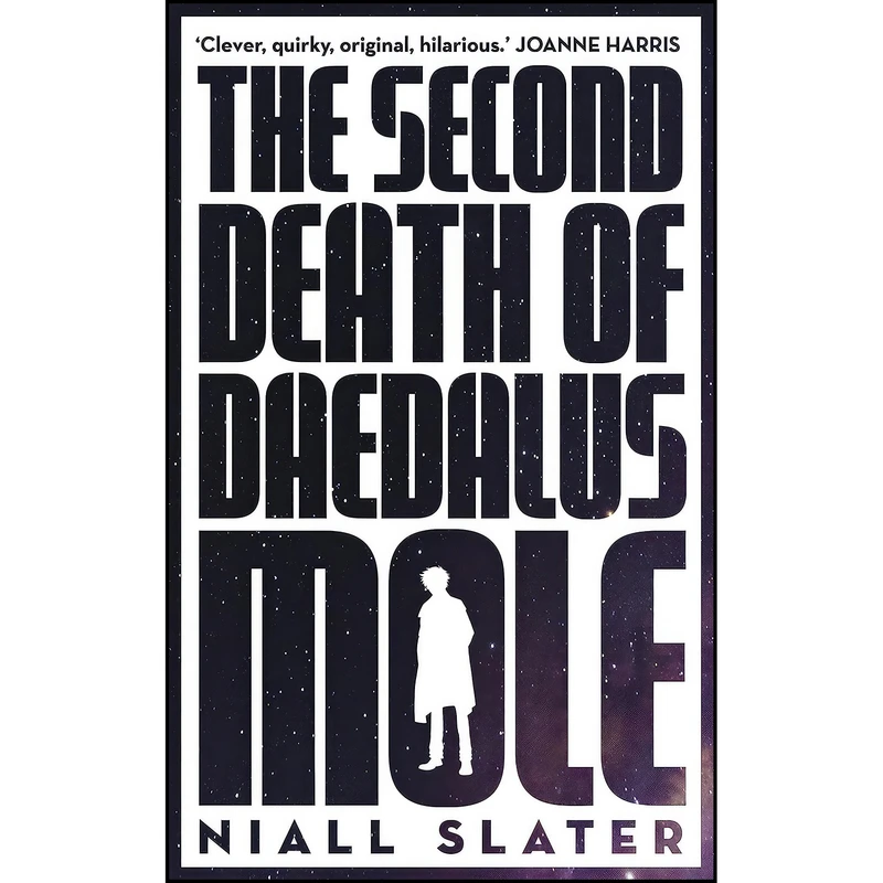 کتاب The Second Death Of Daedalus Mole اثر Niall Slater انتشارات Unbound Digital