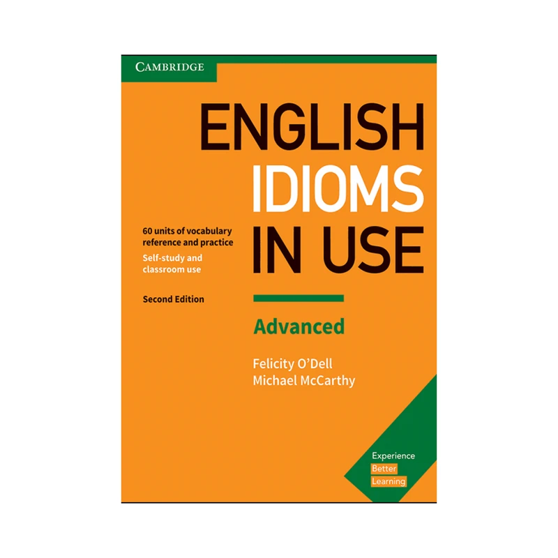 کتاب English Idioms In Use Advanced اثر Michael McCarthy and Felicity O`dell 
انتشارات دانشگاه کمبریج
