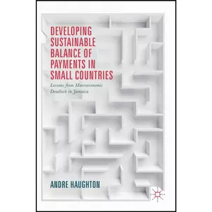 کتاب Developing Sustainable Balance of Payments in Small Countries اثر Andre Haughton انتشارات Palgrave Macmillan