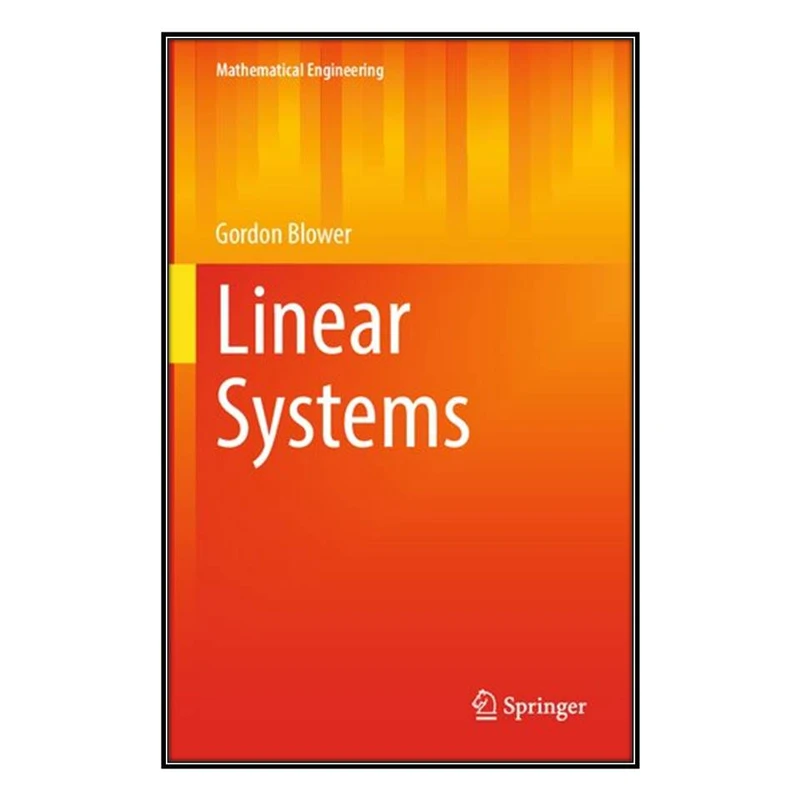  کتاب Linear Systems اثر Gordon Blower انتشارات مؤلفين طلايي