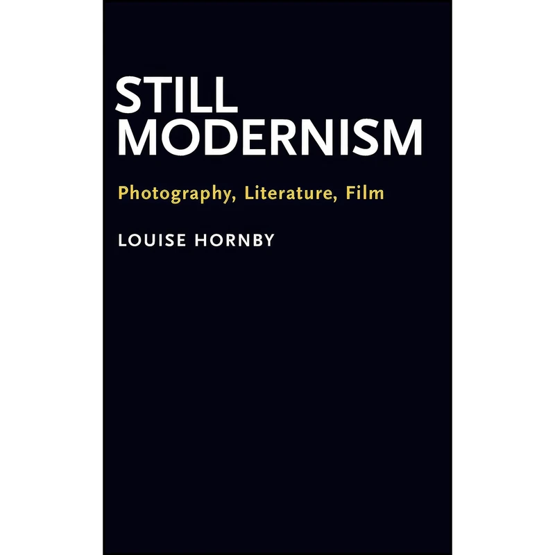 کتاب Still Modernism اثر Louise Hornby انتشارات Oxford University Press