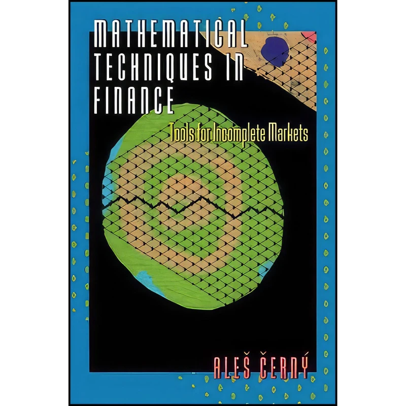 کتاب Mathematical Techniques in Finance اثر Ales cerný انتشارات Princeton University Press
