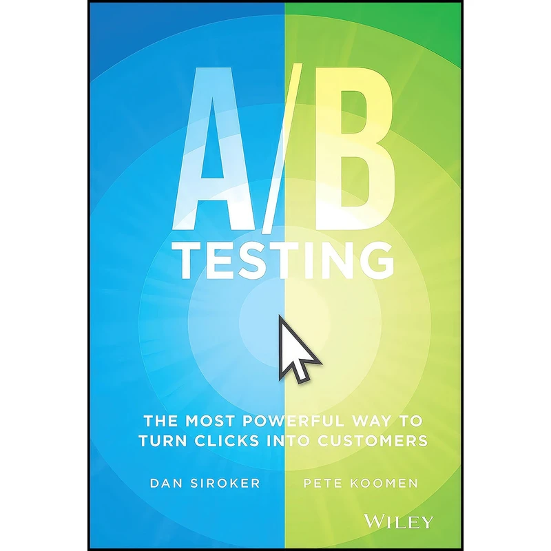 کتاب A / B Testing اثر Dan Siroker and Pete Koomen انتشارات Wiley