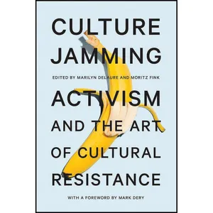 کتاب Culture Jamming اثر جمعی از نویسندگان انتشارات NYU Press