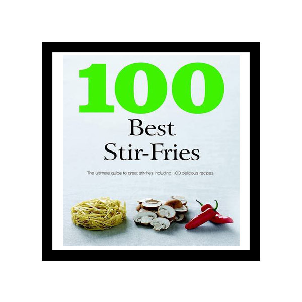 کتاب 100Best Stir Fries اثر جمعی از نویسندگان نشر Parragon