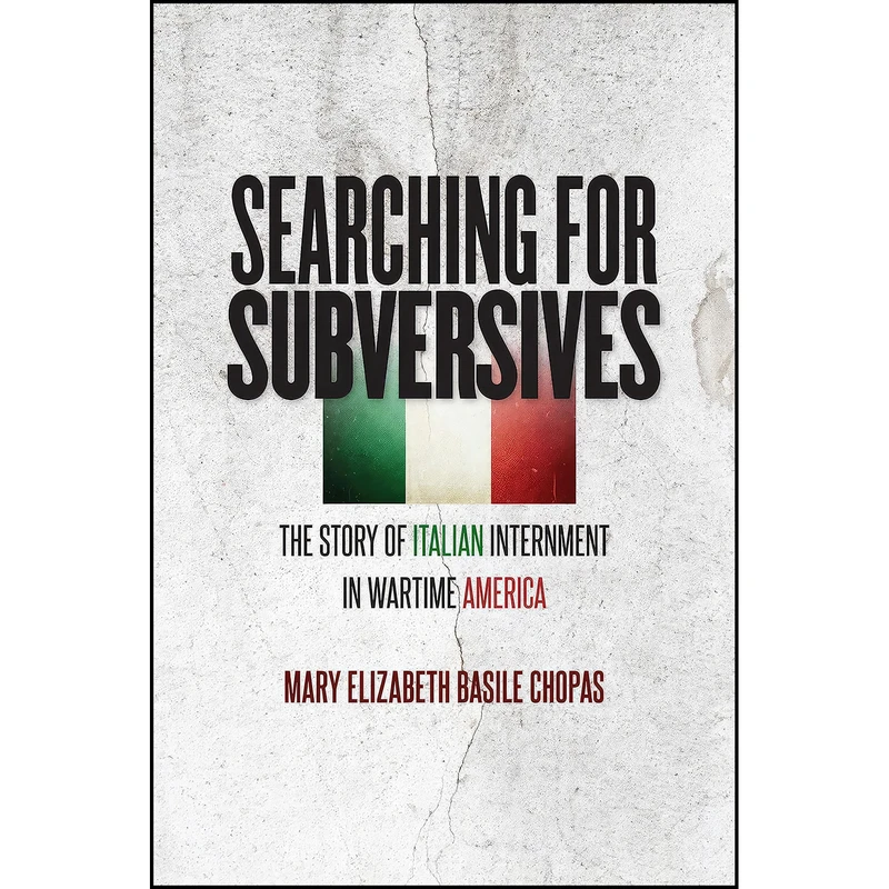 کتاب Searching for Subversives اثر Mary Elizabeth Basile Chopas انتشارات The University of North Carolina Press