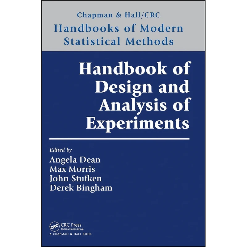 کتاب Handbook of Design and Analysis of Experiments  اثر جمعي از نويسندگان انتشارات Chapman and Hall/CRC