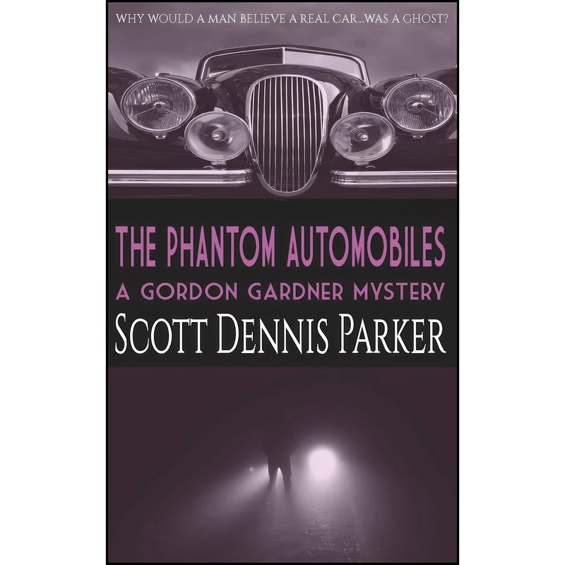 کتاب The Phantom Automobiles اثر Scott Dennis Parker انتشارات تازه ها