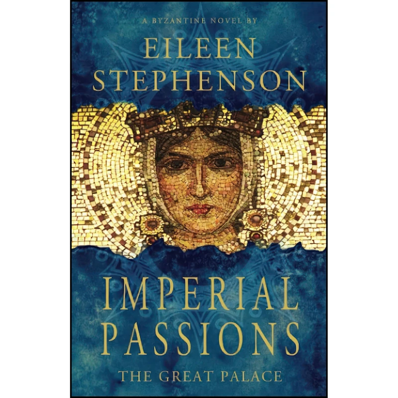 کتاب Imperial Passions - The Great Palace اثر Eileen Stephenson انتشارات تازه ها