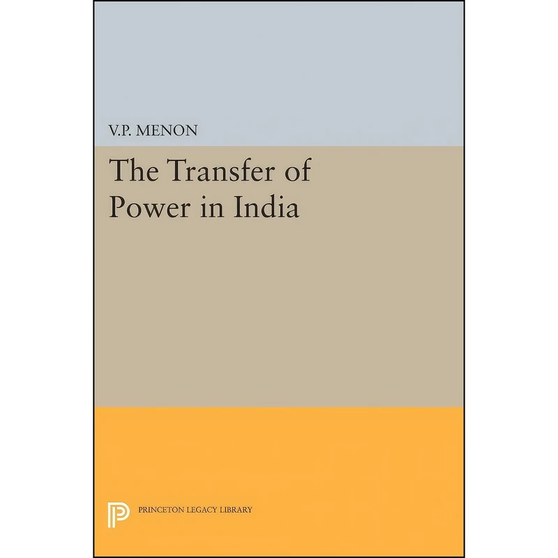 کتاب Transfer of Power in India  اثر V. P. Menon انتشارات Princeton University Press