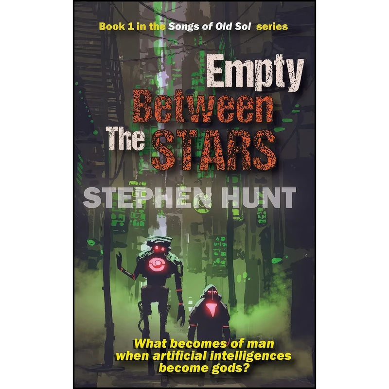 کتاب Empty Between the Stars اثر Stephen Hunt انتشارات Green Nebula Publishing