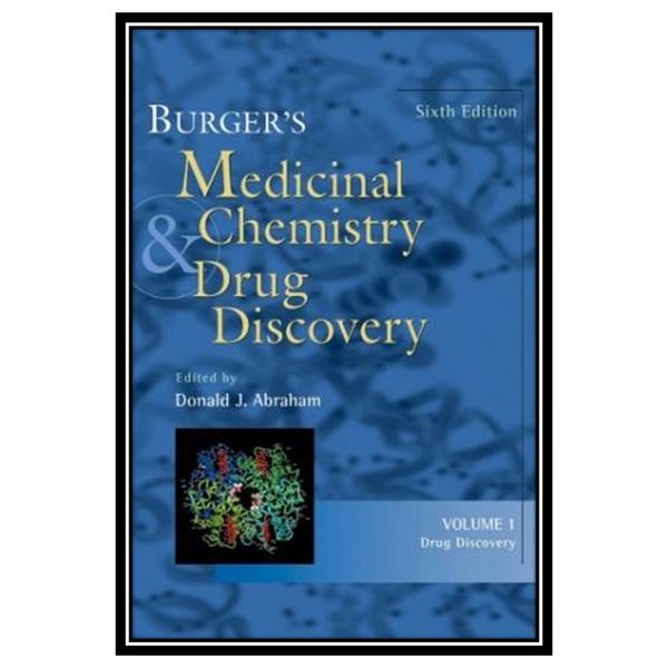کتاب Burgers Medicinal Chemistry and Drug Discovery, Drug Discovery and Drug Development (Volume 2) اثر David Travis & Philip Hodgson انتشارات مؤلفین طلایی کتاب Burgers Medicinal Chemistry and Drug Discovery, Drug Discovery and Drug Development (Volume 2) اثر David Travis & Philip Hodgson انتشارات مؤلفین طلایی