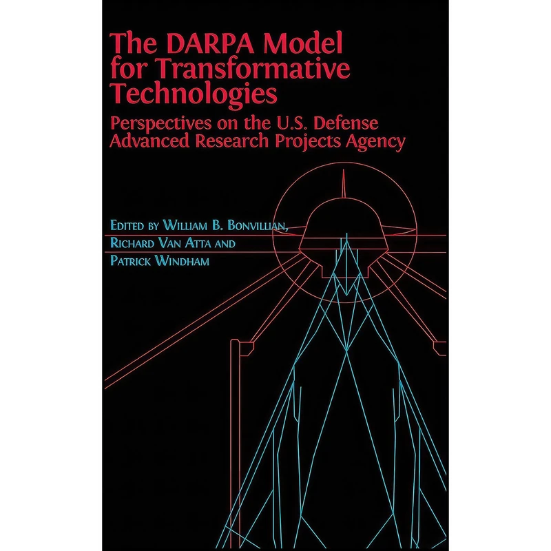 کتاب The DARPA Model for Transformative Technologies اثر جمعي از نويسندگان انتشارات Open Book Publishers