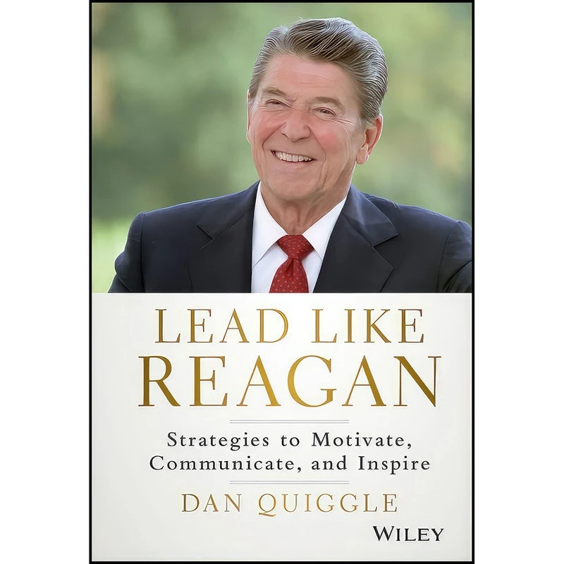 کتاب Lead Like Reagan اثر Dan Quiggle انتشارات Wiley