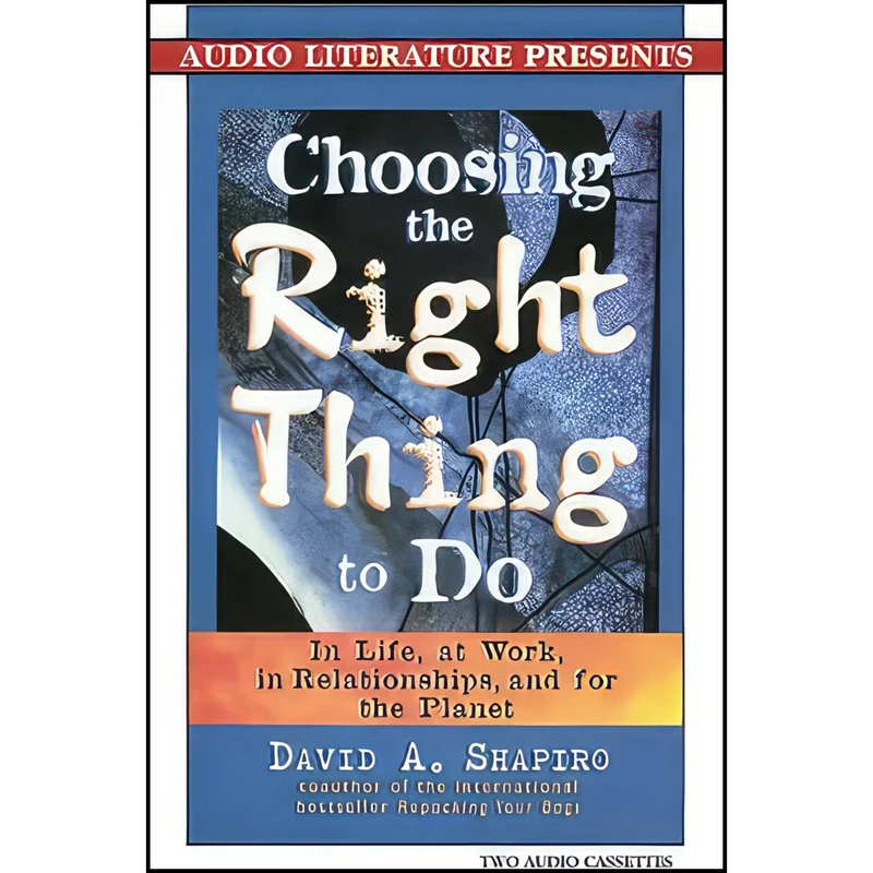 کتاب Choosing the Right Thing to Do اثر David A. Shapiro انتشارات تازه ها