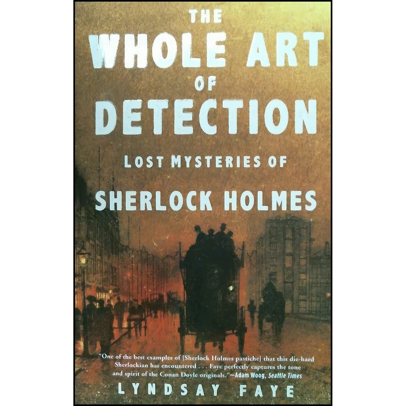کتاب The Whole Art of Detection اثر Lyndsay Faye انتشارات Mysterious Press