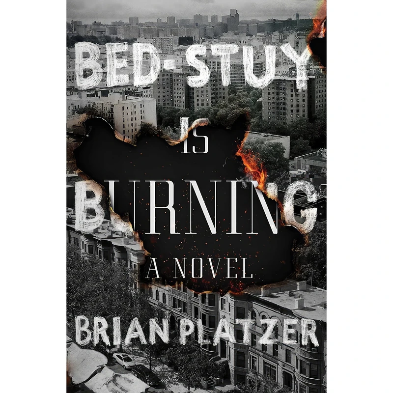 کتاب Bed-Stuy Is Burning اثر Brian Platzer انتشارات Atria Books