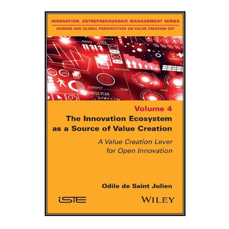 کتاب The Innovation Ecosystem as a Source of Value Creation اثر Odile de Saint Julien انتشارات مؤلفين طلايي