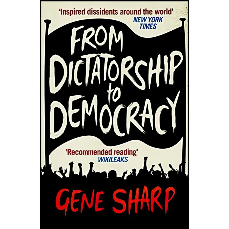 کتاب From Dictatorship to Democracy اثر Gene Sharp انتشارات Serpents Tail