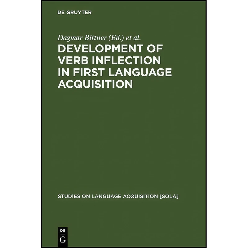کتاب Development of Verb Inflection in First Language Acquisition  اثر جمعي از نويسندگان انتشارات De Gruyter Mouton