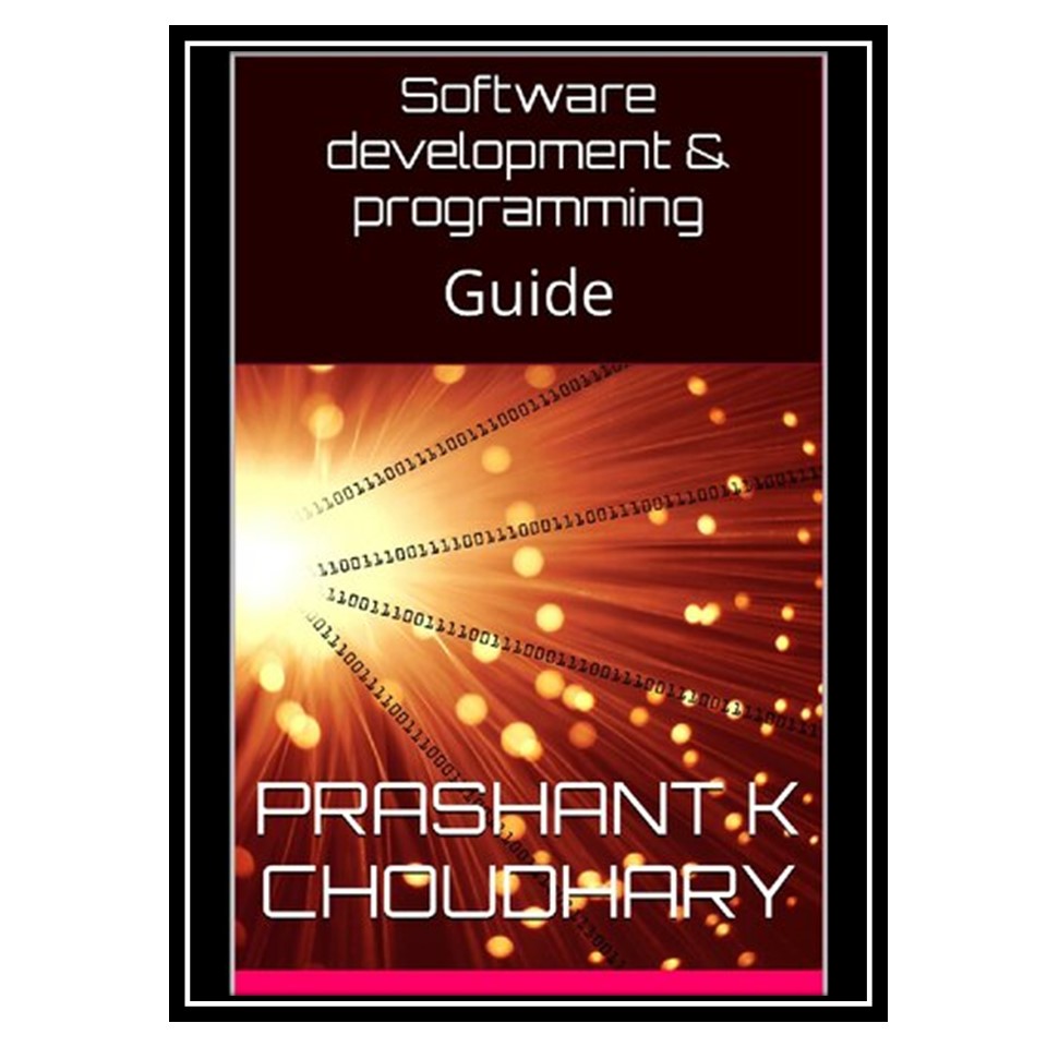 کتاب Software development & programming: Guide اثر Independent انتشارات مؤلفین طلایی