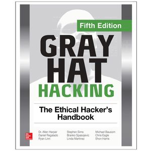 کتاب Gray Hat Hacking The Ethical Hacker’s Handbook Fifth Edition اثر جمعی از نویسندگان انتشارات رایان کاویان