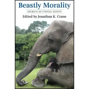 کتاب Beastly Morality اثر Jonathan K. Crane انتشارات Columbia University Press