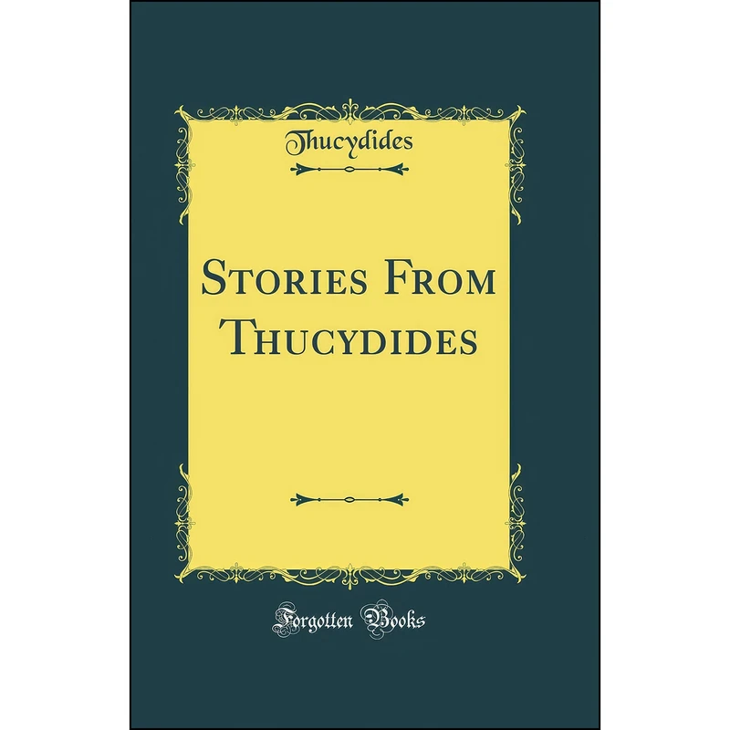 کتاب Stories From Thucydides  اثر Thucydides انتشارات Forgotten Books