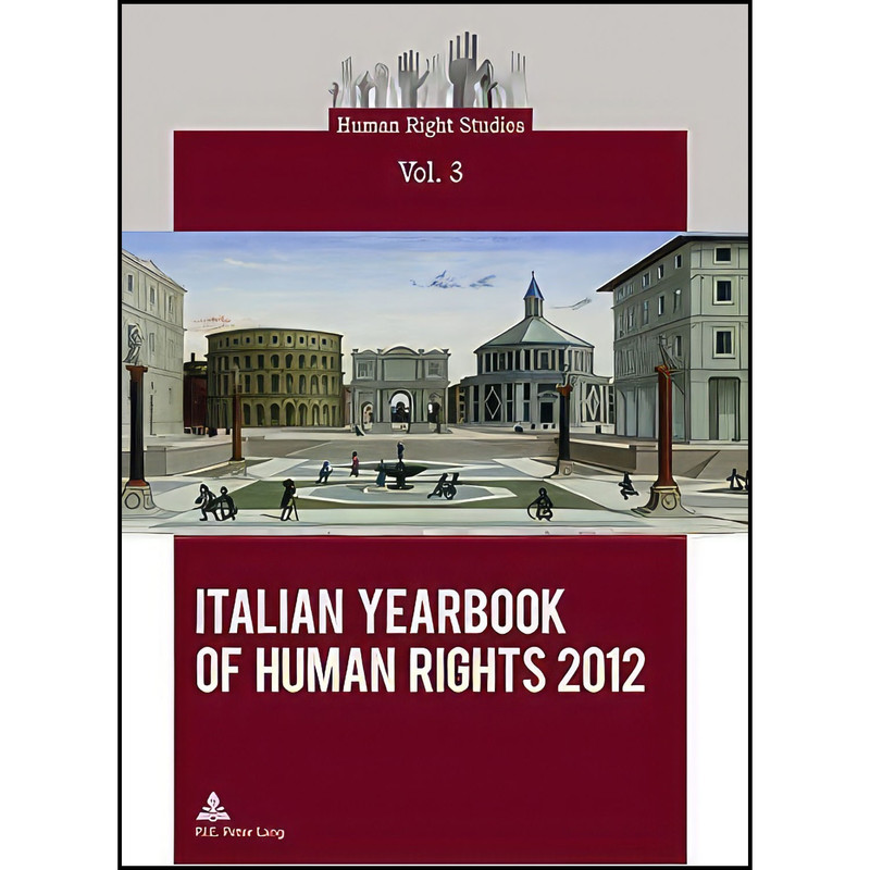 کتاب Italian Yearbook of Human Rights 2012 اثر جمعي از نويسندگان انتشارات بله