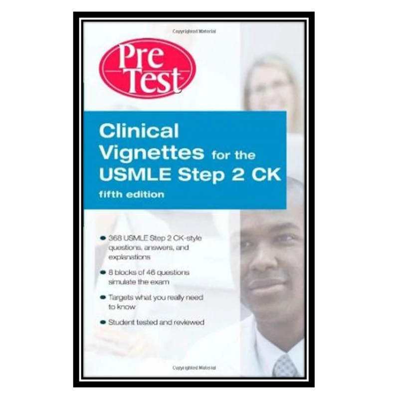 کتاب Clinical Vignettes for the USMLE Step 2 CK PreTest Self-Assessment & Review اثر McGraw-Hill انتشارات مؤلفین طلایی