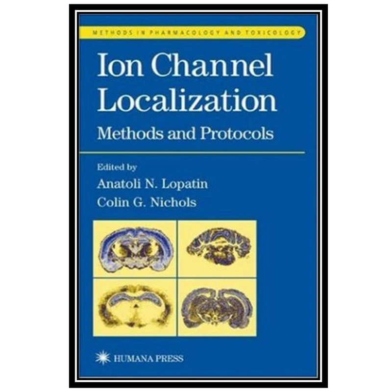 کتاب Ion Channel Localization اثر Anatoli Lopatin and Colin G. Nichols انتشارات مؤلفین طلایی