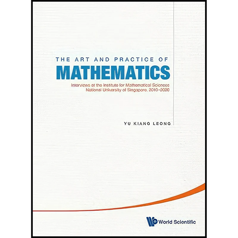 کتاب The Art and Practice of Mathematics اثر Yu Kiang Leong انتشارات World Scientific Pub Co Inc