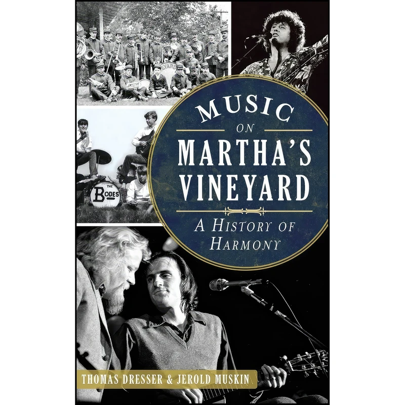 کتاب Music on Martha's Vineyard اثر Thomas Dresser and Jerold Muskin انتشارات History Press Library Editions