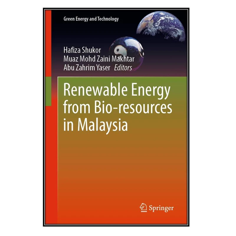  کتاب Renewable Energy from Bio-resources in Malaysia اثر  جمعي از نويسندگان انتشارات مؤلفين طلايي