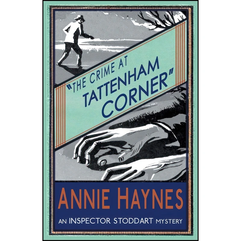 کتاب The Crime at Tattenham Corner  اثر Annie Haynes انتشارات تازه ها